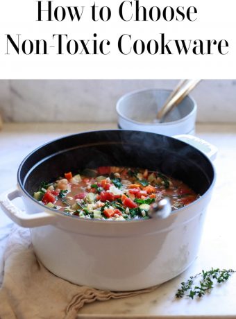 A pot of healthy vegetable soup with text at top that reads "how to choose non-toxic cookware"