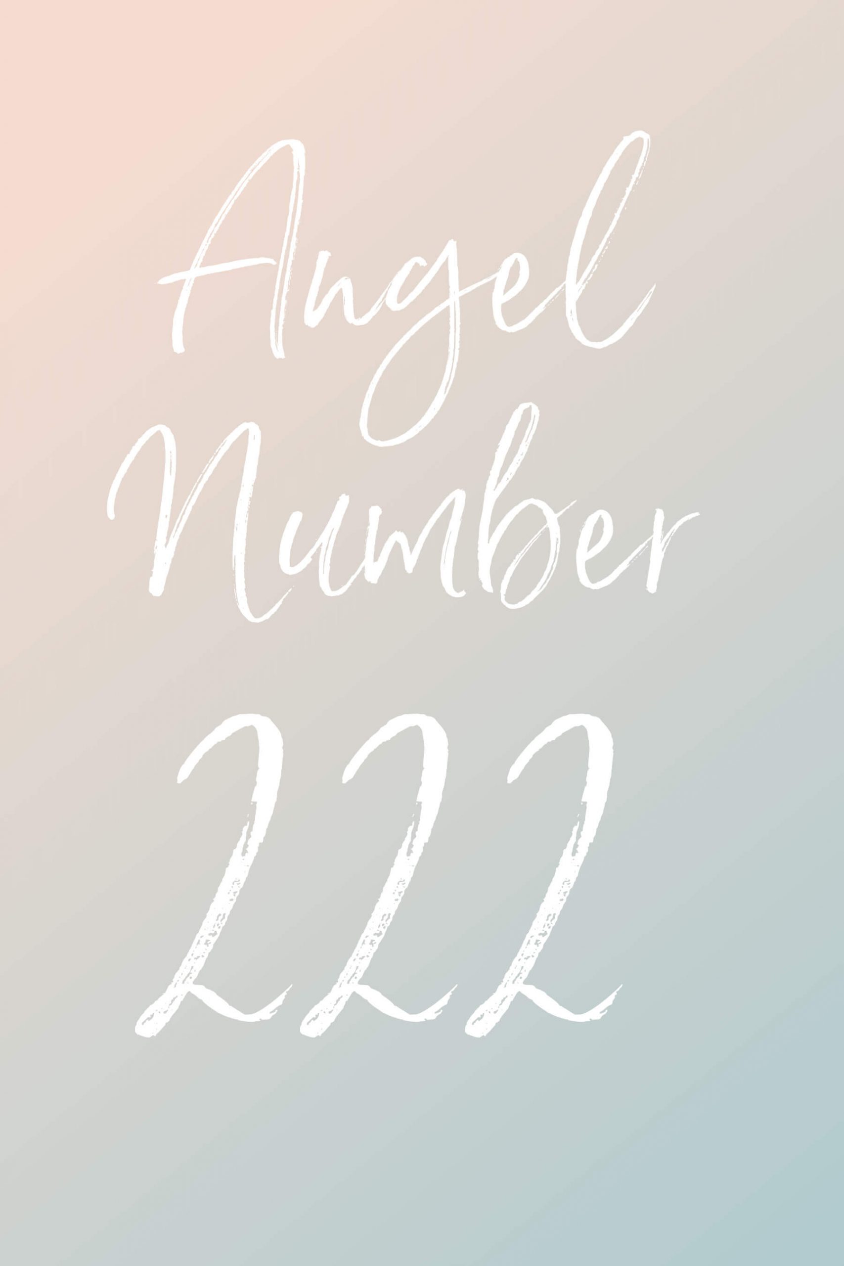 White text reading "Angel Number 222" over a pastel pink and blue ombre background. 